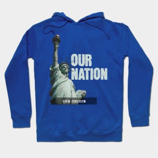 Our Nation Our Choice Hoodie